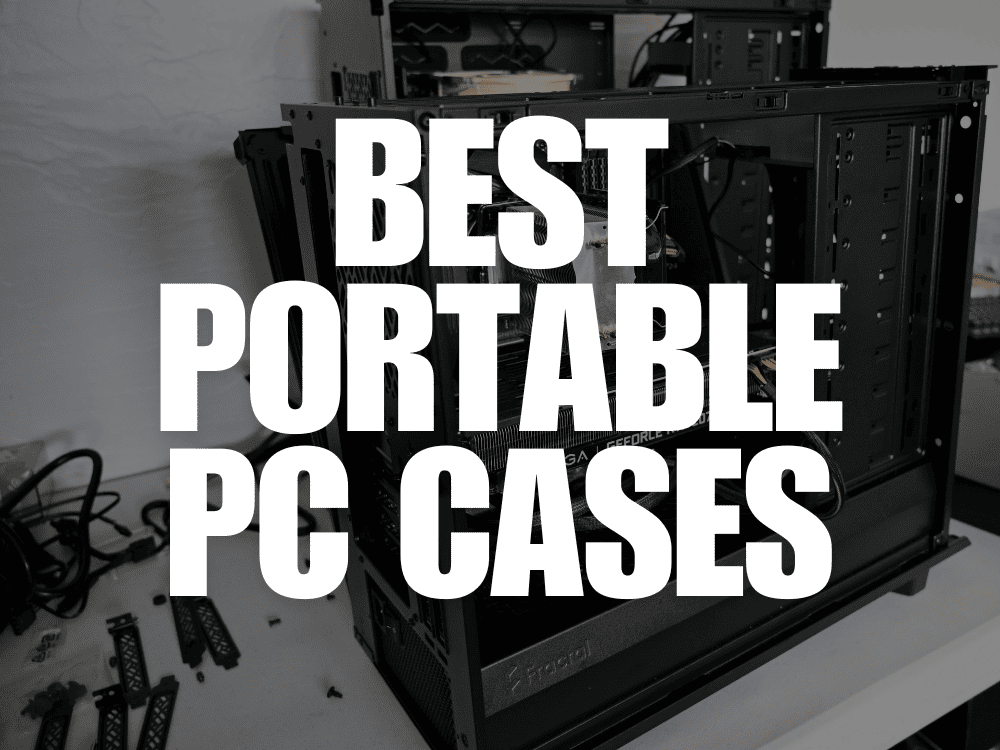 Best Portable PC Cases